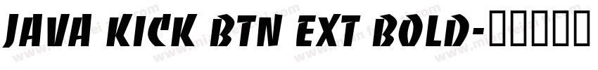 Java Kick BTN Ext Bold字体转换